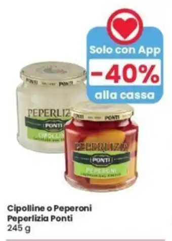 Eurospar Cipolline o Peperoni Peperlizia Ponti 245 g offerta
