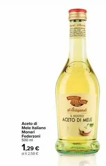 Carrefour Monari federzoni Aceto Di Mele 100% Mele Italiane 500 G(ml) offerta