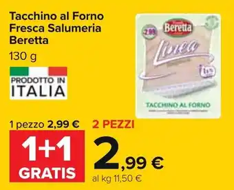 Carrefour Beretta Tacchino al Forno Fresca Salumeria 130g offerta