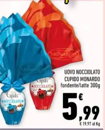 Conad UOVO NOCCIOLATO CUPIDO MONARDO fondente/latte 300g offerta