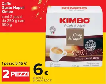 Carrefour Kimbo Caffè Gusto Napoli 2 pezzi 250g cad 500g offerta