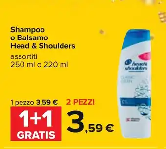 Carrefour Head & Shoulders Shampoo o Balsamo 250ml o 220ml offerta