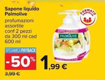 Carrefour Palmolive Sapone liquido 2 pezzi 300ml cad 600ml offerta