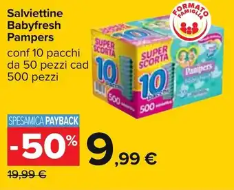 Carrefour Pampers Salviettine Babyfesh 10 pacchi 50 pezzi cad 500 pezzi offerta