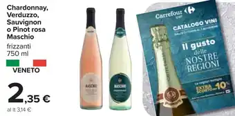 Carrefour Chardonnay, Verduzzo, Sauvignon o Pinot rosa Maschio 750ml offerta