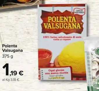 Carrefour Valsugana Polenta 375g offerta