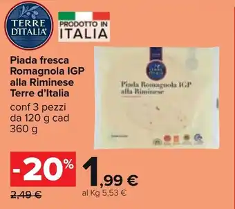 Carrefour Terre d'Italia Piada fresca Romagnola IGP alla Riminese 3 pezzi 120g cad 360g offerta