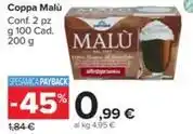 Carrefour Market Coppa Malù Conf. 2 pz g 100 Cad. 200 g offerta