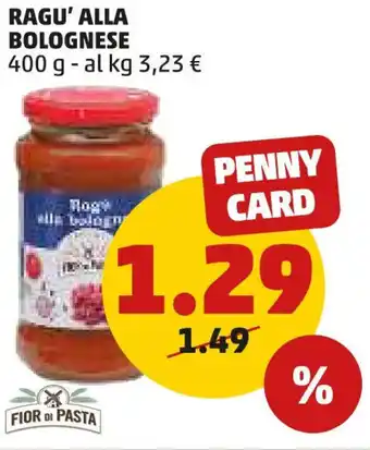 PENNY FIOR DI PASTA RAGU' ALLA BOLOGNESE 400 g offerta