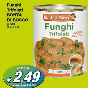 Prix Quality Bontà di bosco Funghi Trifolati 780g offerta