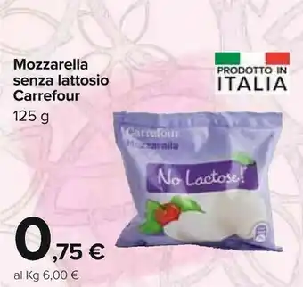 Carrefour Carrefour Mozzarella Senza Lattosio offerta