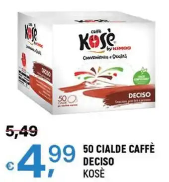 A&O 50 CIALDE CAFFÈ DECISO KOSÈ offerta