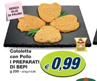 Prix Quality Cotoletta con Pollo I PREPARATI DI BEPI offerta