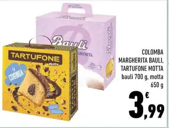 Conad Margherita COLOMBA MARGHERITA BAULI, TARTUFONE MOTTA bauli 700 g, motta 650 g offerta