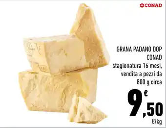 Conad Margherita GRANA PADANO DOP CONAD stagionatura 16 mesi, vendita a pezzi da 800 g circa offerta