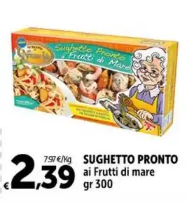 Carrefour Market SUGHETTO PRONTO ai Frutti di mare gr 300 offerta