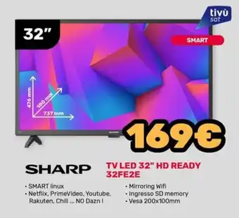 Fiducia & Convenienza SHARP TV LED 32" HD READY 32FE2E offerta