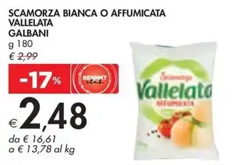 SCAMORZA BIANCA O AFFUMICATA VALLELATA GALBANI