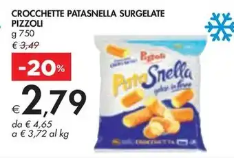 Bennet CROCCHETTE PATASNELLA SURGELATE PIZZOLI offerta