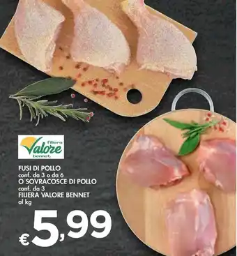 Bennet FUSI DI POLLO conf. da 3 o da 6 O SOVRACOSCE DI POLLO conf. da 3 FILIERA VALORE BENNET offerta