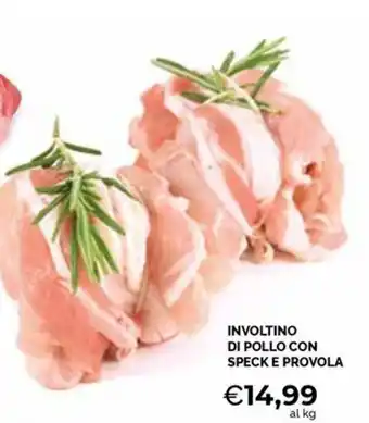 Maxisconto INVOLTINO DI POLLO CON SPECK E PROVOLA offerta