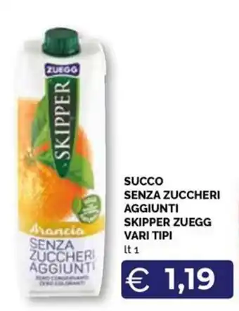 Maxisconto SUCCO SENZA ZUCCHERI AGGIUNTI SKIPPER ZUEGG VARI TIPI lt 1 offerta