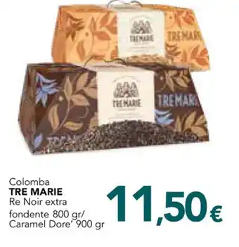 Altasfera Colomba TRE MARIE Re Noir extra fondente 800 gr/ Caramel Dore' 900 gr offerta