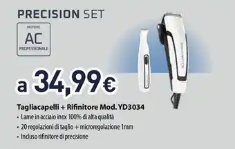 Unieuro PRECISION SET Tagliacapelli + Rifinitore Mod. YD3034 offerta