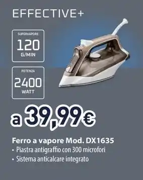 Unieuro EFFECTIVE+ Ferro a vapore Mod. DX1635 offerta