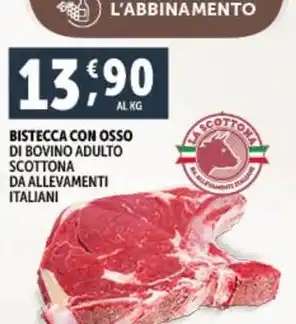Deco Supermercati BISTECCA CON OSSO DI BOVINO ADULTO SCOTTONA DA ALLEVAMENTI ITALIANI offerta