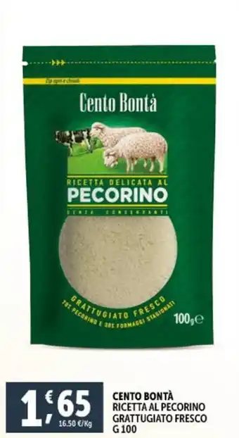 Deco Supermercati CENTO BONTÀ RICETTA AL PECORINO GRATTUGIATO FRESCO G100 offerta