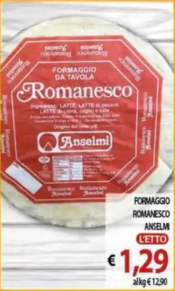 Vivo Supermercati FORMAGGIO ROMANESCO ANSELMI offerta