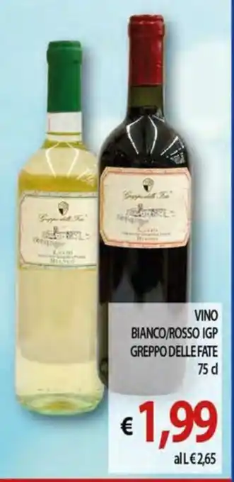 Vivo Supermercati VINO BIANCO/ROSSO IGP GREPPO DELLE FATE 75 cl offerta