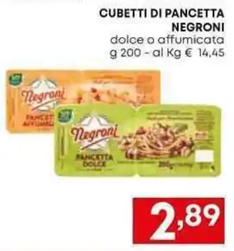 Borello Supermercati CUBETTI DI PANCETTA NEGRONI dolce o affumicata g 200 offerta