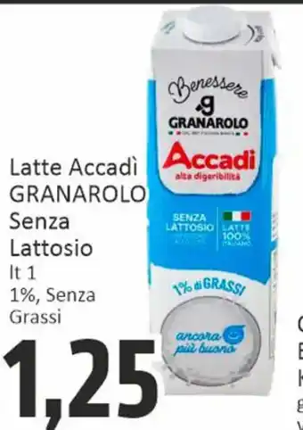 Paghi Poco Latte Accadì GRANAROLO Senza Lattosio It 1 1%, Senza Grassi offerta