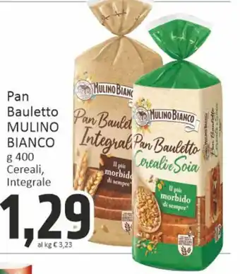 Paghi Poco Pan Bauletto MULINO BIANCO g 400 Cereali, Integrale offerta