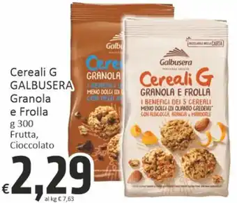 Paghi Poco Cereali G GALBUSERA Granola e Frolla g 300 Frutta, Cioccolato offerta