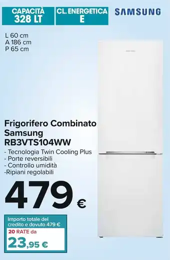 Carrefour Samsung Frigorifero Combinato RB3VTS104WW offerta