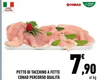 Conad Conad petto di tacchino a fette percorso qualità offerta