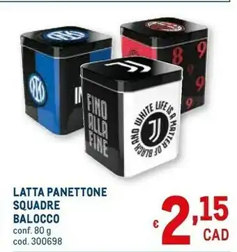 Metro Latta panettone squadre offerta
