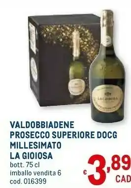 Metro La gioiosa valdobbiadene prosecco superiore docg millesimato offerta