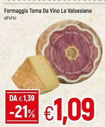 Famila Formaggio toma da vino la valsesiana offerta