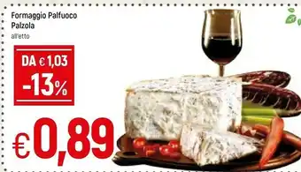 Famila Plazola formaggio palfuoco offerta