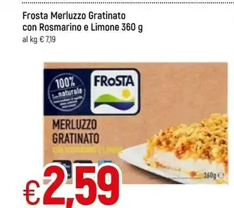 Galassia Frosta - merluzzo gratinato con rosmarino e limone 360 g(ml) offerta