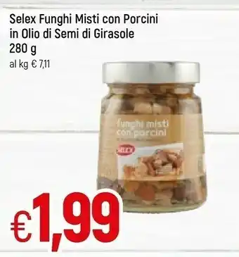 Galassia Selex funghi misti con porcini in olio di semi di girasole offerta