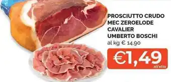 PROSCIUTTO CRUDO MEC ZEROELODE CAVALIER UMBERTO BOSCHI