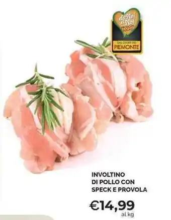 Mercatò Local INVOLTINO DI POLLO CON SPECK E PROVOLA offerta
