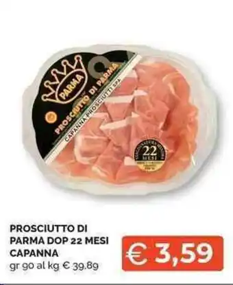 Mercatò Local PROSCIUTTO DI PARMA DOP 22 MESI CAPANNA gr 90 offerta
