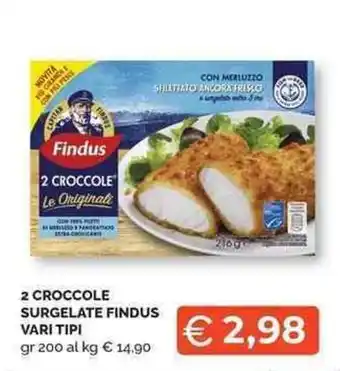 Mercatò Local 2 CROCCOLE SURGELATE FINDUS VARI TIPI gr 200 offerta