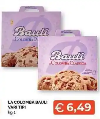 Mercatò Local LA COLOMBA BAULI VARI TIPI kg 1 offerta